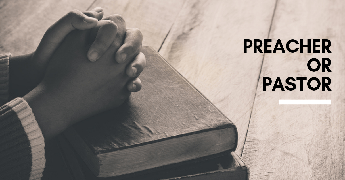Preacher Or Pastor